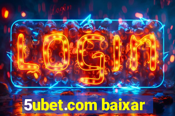 5ubet.com baixar